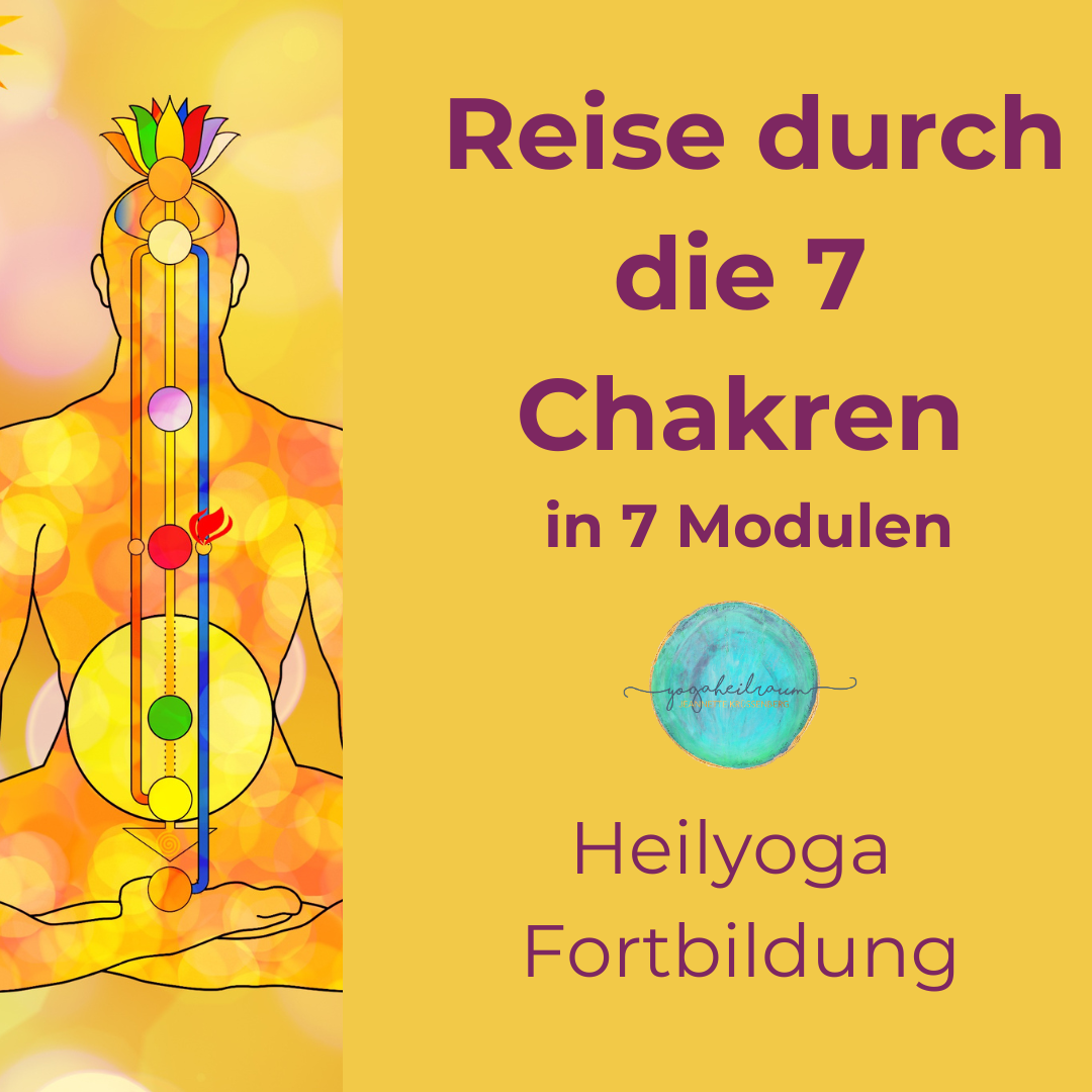 Start der Heilyoga Lehrer/in Fortbildung in 7 Modulen - 7 Chakren