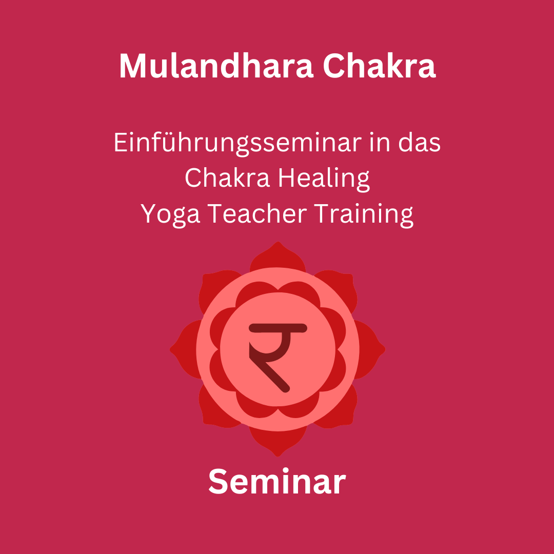 Das Wurzelchakra - Einführungsseminar in die Heilyoga Ausbildung
